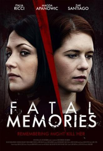 Fatal Memories (фильм 2015)