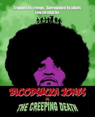 Bloodsucka Jones vs. The Creeping Death