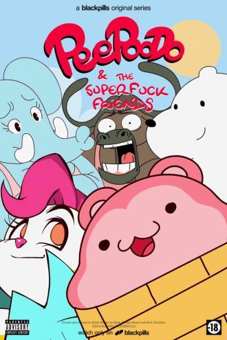 Peepoodo & The Super Fuck Friends (фильм 2017)