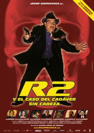 R2 y el caso del cádaver sin cabeza (фильм 2005)