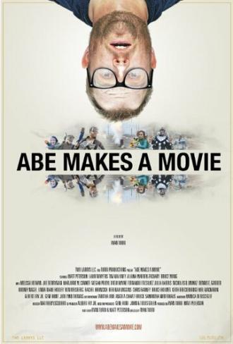 Abe Makes a Movie (фильм 2015)