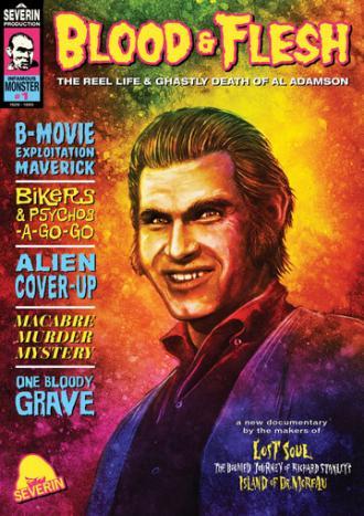 Blood & Flesh: The Reel Life & Ghastly Death of Al Adamson (фильм 2019)