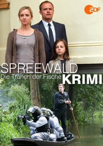 Spreewaldkrimi - Die Tränen der Fische (фильм 2011)