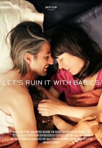 Let's Ruin It with Babies (фильм 2014)
