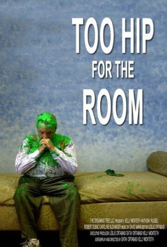 Too Hip for the Room (фильм 2015)