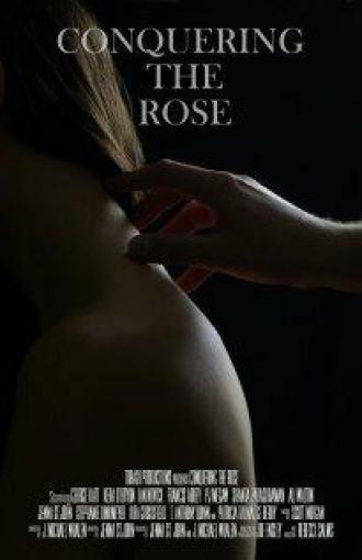 Conquering the Rose (фильм 2012)