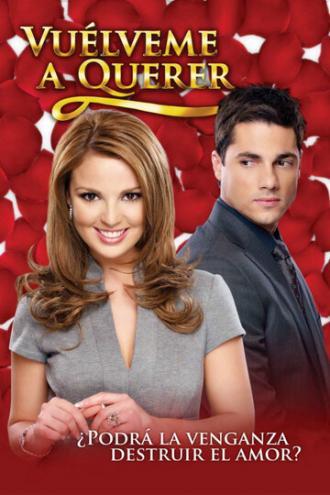 Полюби меня снова (сериал 2009)