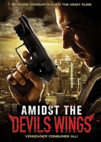 Amidst the Devil's Wings (фильм 2014)