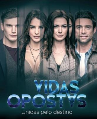 Vidas Opostas (сериал 2018)