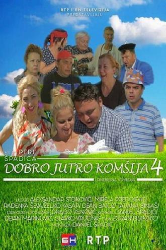 Dobro jutro, komsija 4 (фильм 2017)