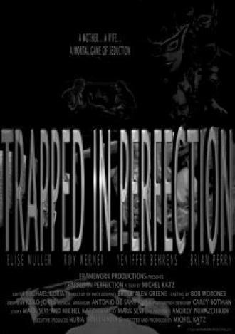 Trapped in Perfection (фильм 2008)
