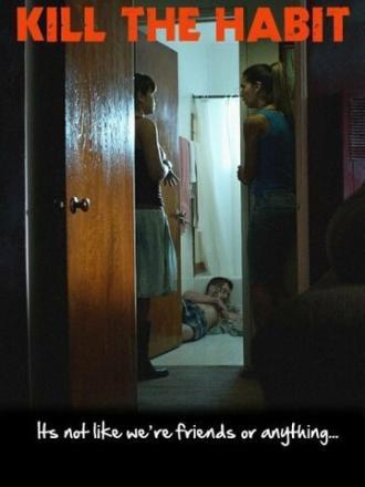 Kill the Habit (фильм 2010)