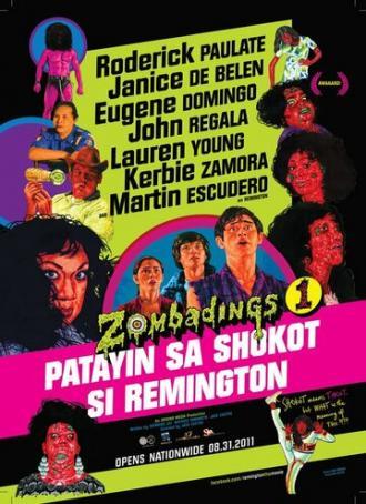 Zombadings 1: Patayin sa Shokot si Remington (фильм 2011)