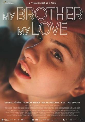 Мой брат, моя любовь (фильм 2018)