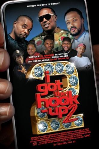 I Got the Hook Up 2 (фильм 2019)