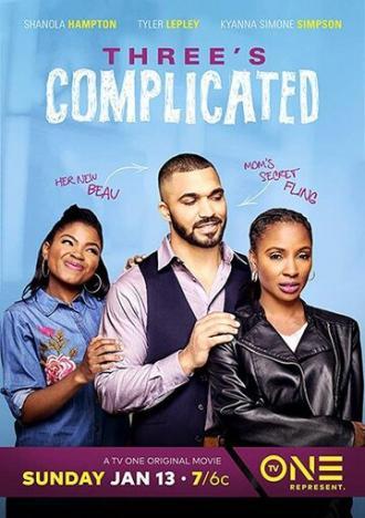 Three's Complicated (фильм 2019)