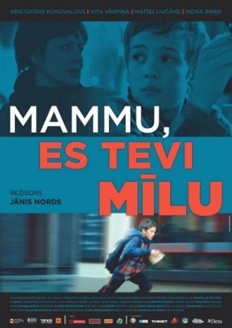 Мама, я люблю тебя (фильм 2013)