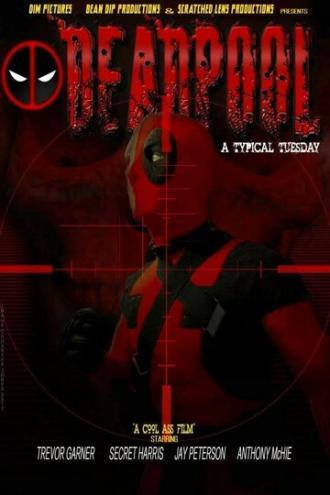 Deadpool: A Typical Tuesday (фильм 2012)