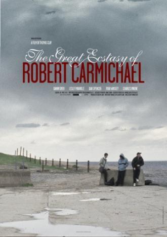 Великий экстаз Роберта Кармайкла (фильм 2005)