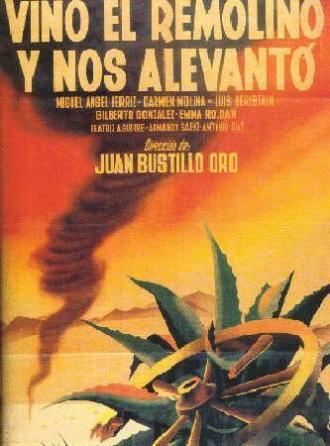 Vino el remolino y nos alevantó (фильм 1950)