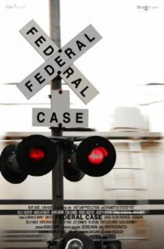 A Federal Case (фильм 2008)