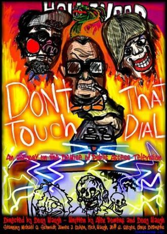 Don't Touch That Dial (фильм 2015)