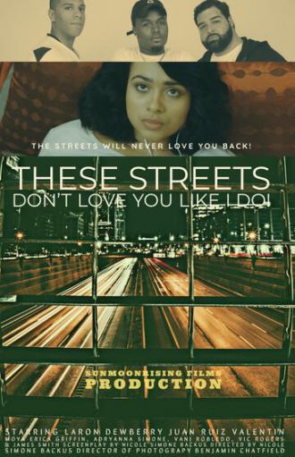 These Streets Don't Love You Like I Do! (сериал 2019)