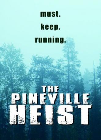 The Pineville Heist